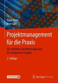 Cover image: Projektmanagement für die Praxis 2nd edition 9783662621691