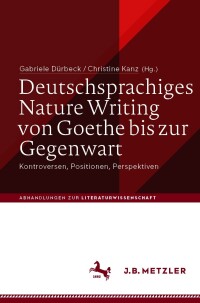 Omslagafbeelding: Deutschsprachiges Nature Writing von Goethe bis zur Gegenwart 9783662622124