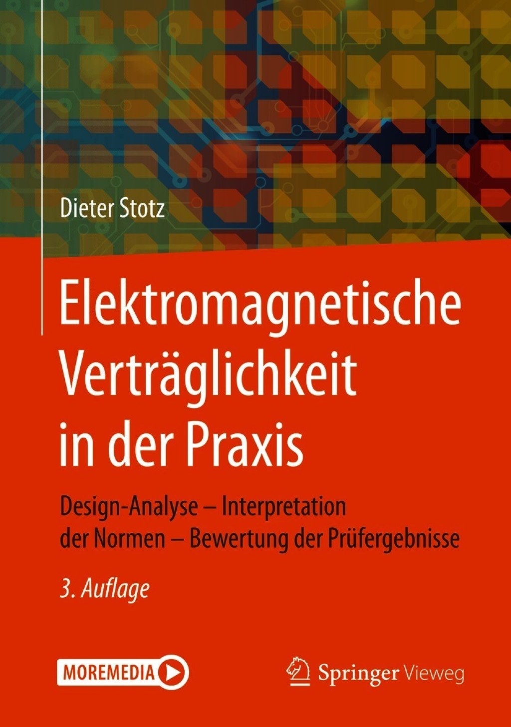 Elektromagnetische Verträglichkeit in der Praxis Design-Analyse – Interpretation der Normen – Bewertung der Prüfergebnisse 3rd Edition