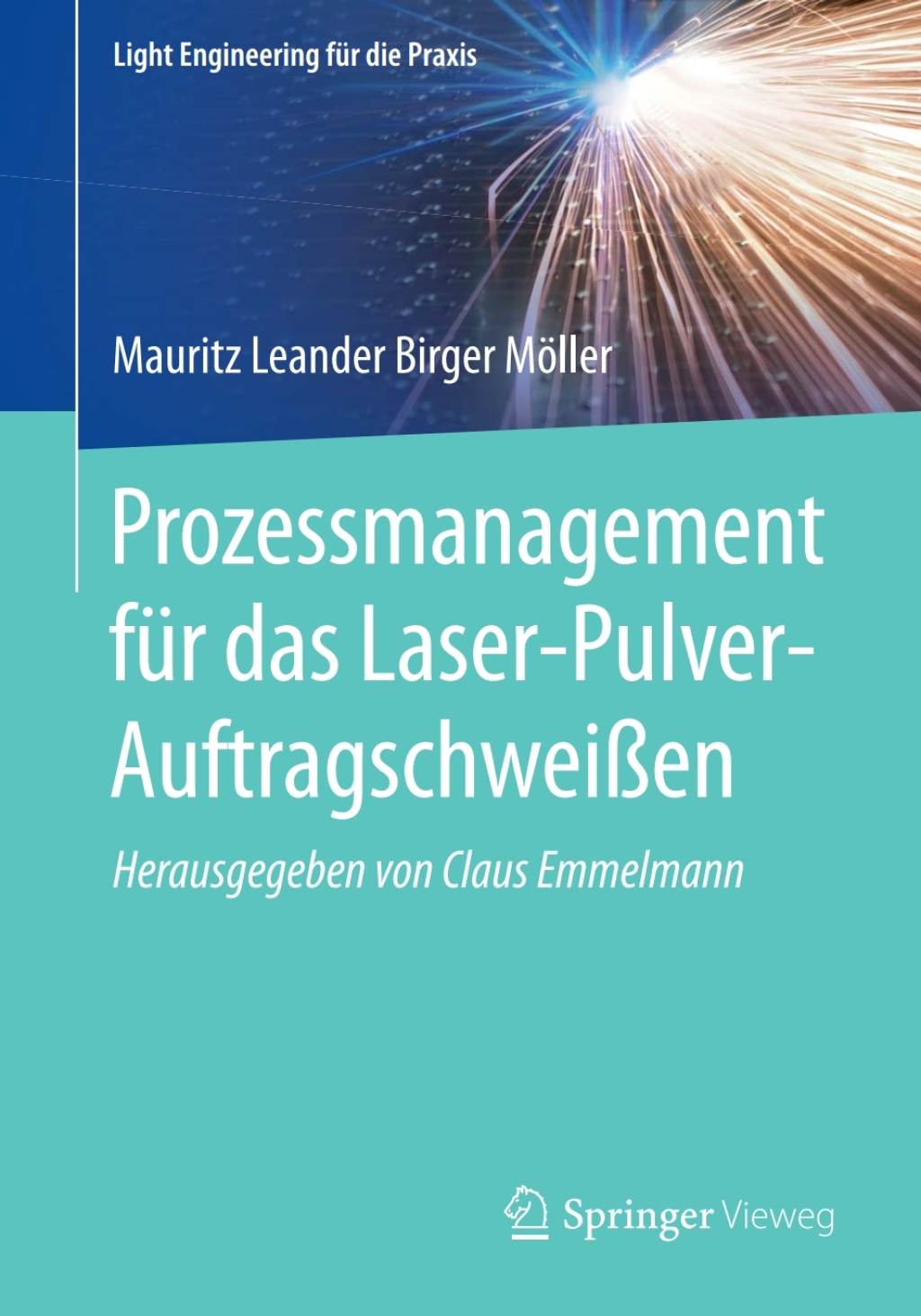 Prozessmanagement für das Laser-Pulver-Auftragschweißen