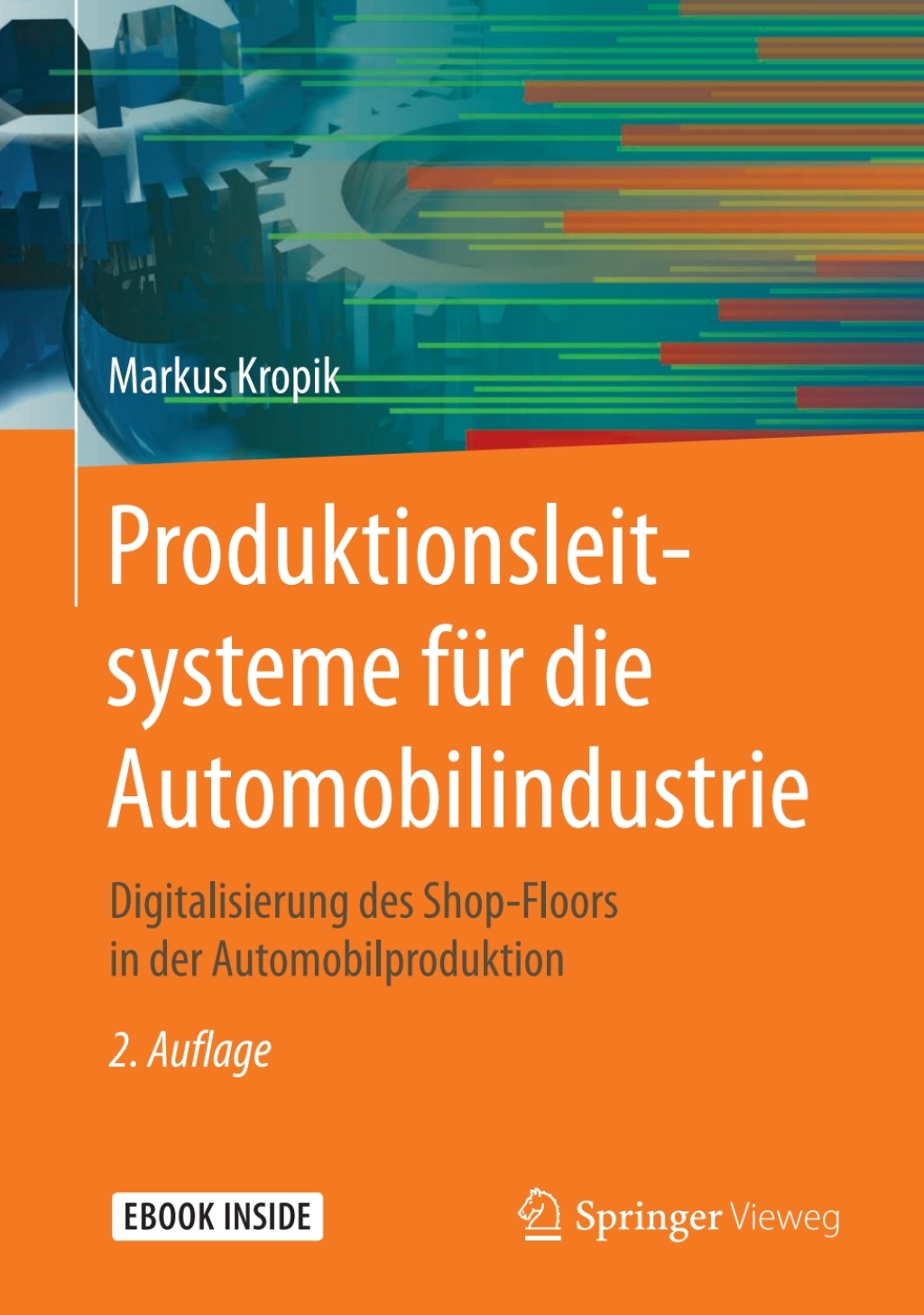 Produktionsleitsysteme für die Automobilindustrie Digitalisierung des Shop-Floors in der Automobilproduktion 2nd Edition