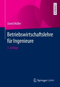 Imagen de portada: Betriebswirtschaftslehre für Ingenieure 3rd edition 9783662622629