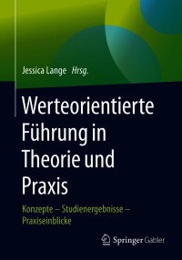 صورة الغلاف: Werteorientierte Führung in Theorie und Praxis 9783662622759