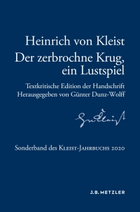 Cover image: Heinrich von Kleist: Der zerbrochne Krug, ein Lustspiel 9783662622858