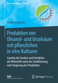 Cover image: Produktion von Oleanol- und Ursolsäure mit pflanzlichen in vitro Kulturen 9783662624630