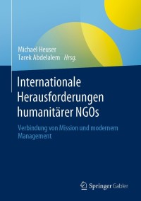 Immagine di copertina: Internationale Herausforderungen humanitärer NGOs 9783662624937