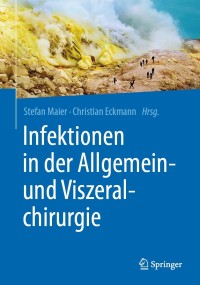 Imagen de portada: Infektionen in der Allgemein- und Viszeralchirurgie 9783662625071