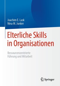 Cover image: Elterliche Skills in Organisationen 9783662625637