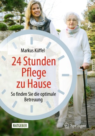 Cover image: 24 Stunden Pflege zu Hause 9783662625880
