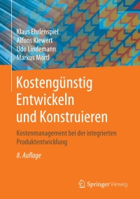 Cover image: Kostengünstig Entwickeln und Konstruieren 8th edition 9783662625903