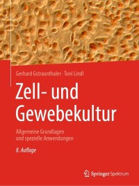 صورة الغلاف: Zell- und Gewebekultur 8th edition 9783662626054