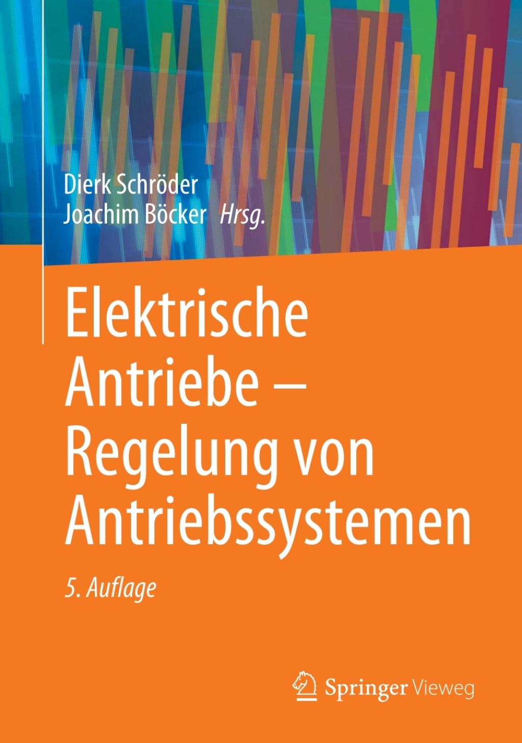 Elektrische Antriebe – Regelung von Antriebssystemen 5th Edition