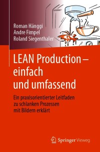 Cover image: LEAN Production – einfach und umfassend 9783662627013