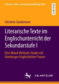 Cover image: Literarische Texte im Englischunterricht der Sekundarstufe I 9783662627150