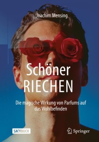 表紙画像: Schöner RIECHEN 9783662627259