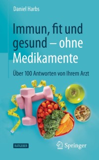 Cover image: Immun, fit und gesund – ohne Medikamente 9783662627501