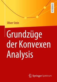 Cover image: Grundzüge der Konvexen Analysis 9783662627563