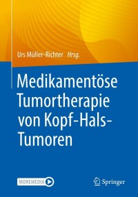 Cover image: Medikamentöse Tumortherapie von Kopf-Hals-Tumoren 9783662628072