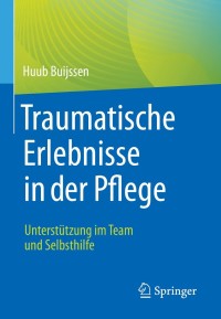 Imagen de portada: Traumatische Erlebnisse in der Pflege 9783662628263