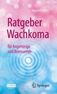 Cover image: Ratgeber Wachkoma 9783662628300