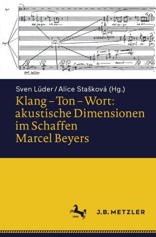 Titelbild: Klang – Ton – Wort: akustische Dimensionen im Schaffen Marcel Beyers 9783662628553
