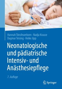 Imagen de portada: Neonatologische und pädiatrische Intensiv- und Anästhesiepflege 7th edition 9783662629017