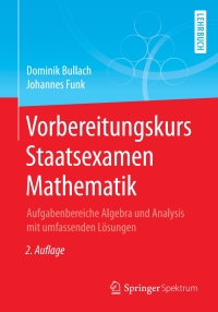 Cover image: Vorbereitungskurs Staatsexamen Mathematik 2nd edition 9783662629031