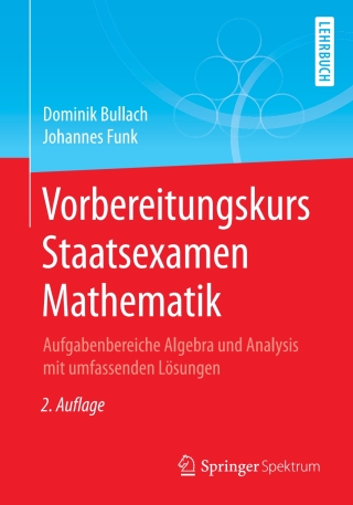 Cover image: Vorbereitungskurs Staatsexamen Mathematik 2nd edition 9783662629031