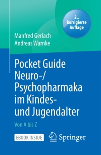 Cover image: Pocket Guide Neuro-/Psychopharmaka im Kindes- und Jugendalter 2nd edition 9783662629789