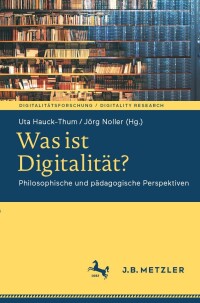 Cover image: Was ist Digitalität? 9783662629888