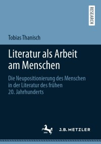 صورة الغلاف: Literatur als Arbeit am Menschen 9783662629994