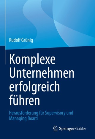 Cover image: Komplexe Unternehmen erfolgreich führen 9783662630013