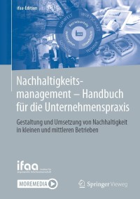 Cover image: Nachhaltigkeitsmanagement - Handbuch für die Unternehmenspraxis 9783662630112