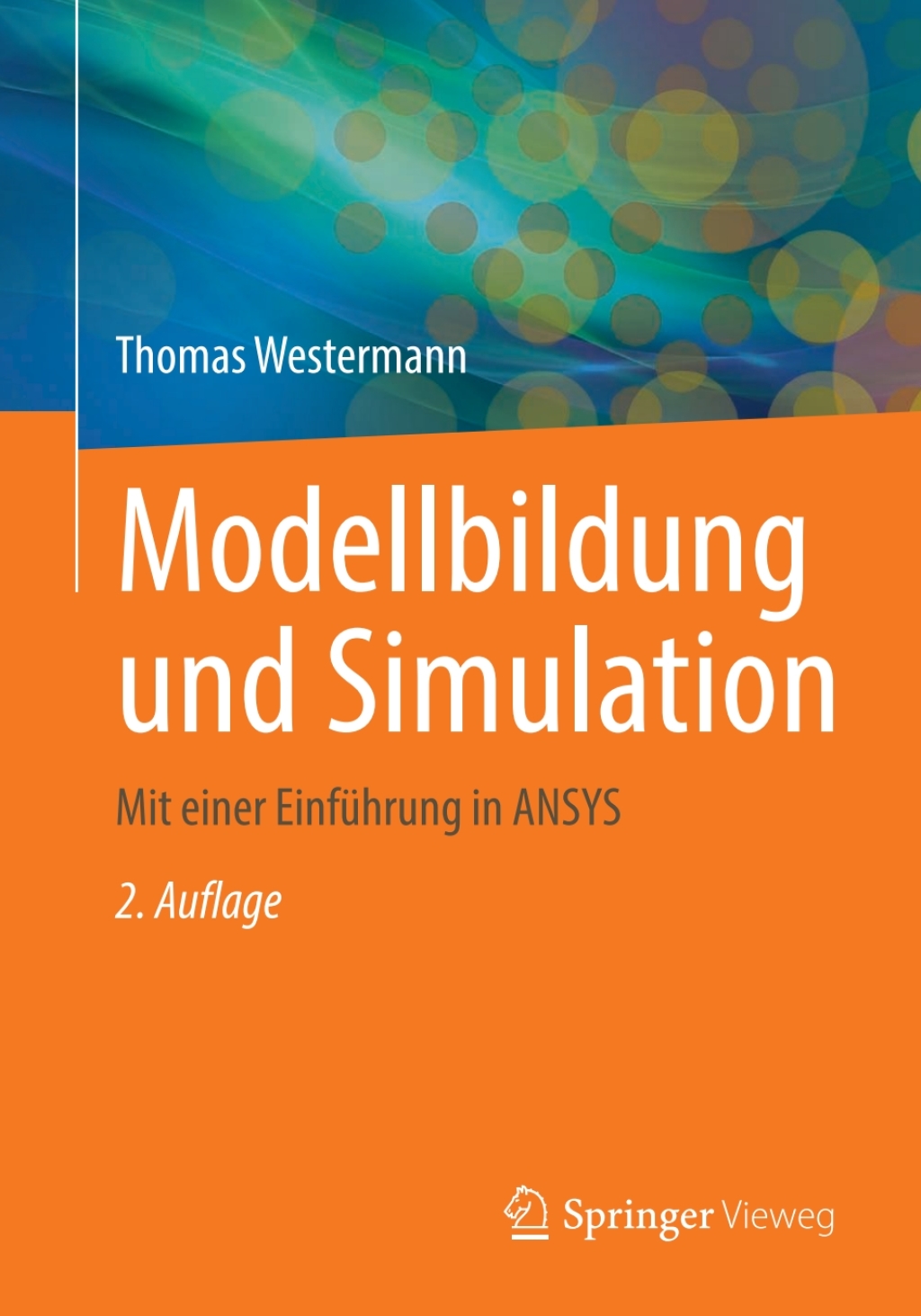 Modellbildung und Simulation Mit einer Einführung in ANSYS 2nd Edition