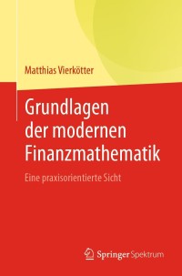 Cover image: Grundlagen der modernen Finanzmathematik 9783662630624