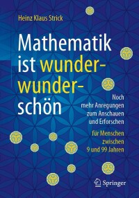 Imagen de portada: Mathematik ist wunderwunderschön 2nd edition 9783662631089