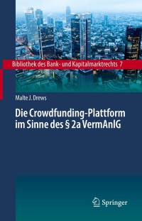 Cover image: Die Crowdfunding-Plattform im Sinne des § 2a VermAnlG 9783662631201