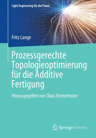 Cover image: Prozessgerechte Topologieoptimierung für die Additive Fertigung 9783662631324