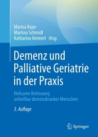Cover image: Demenz und Palliative Geriatrie in der Praxis 3rd edition 9783662631638