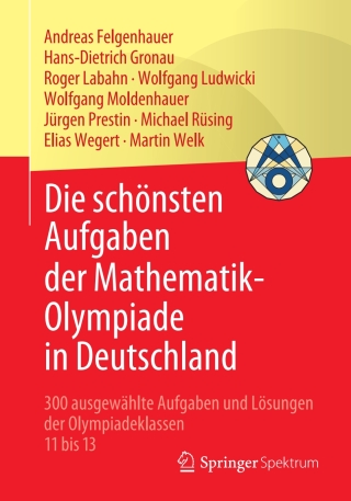 Cover image: Die schönsten Aufgaben der Mathematik-Olympiade in Deutschland 9783662631829