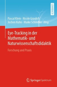 Cover image: Eye-Tracking in der Mathematik- und Naturwissenschaftsdidaktik 9783662632130