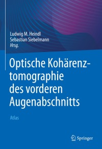 Titelbild: Optische Kohärenztomographie des vorderen Augenabschnitts 9783662632727