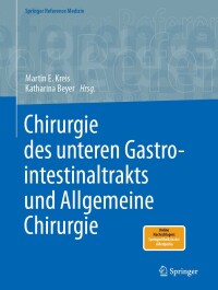 Imagen de portada: Chirurgie des unteren Gastrointestinaltrakts und Allgemeine Chirurgie 9783662633557