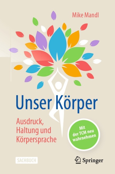 Unser Körper - Ausdruck, Haltung, Körpersprache: Mit der TCM neu wahrnehmen - FULL INSTANT DOWNLOAD | PDF DOCX EPUB