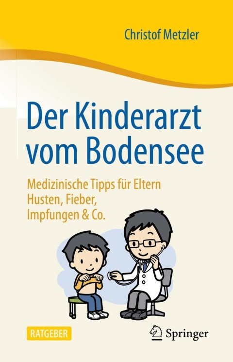 Der Kinderarzt vom Bodensee – Medizinische Tipps für Eltern: Husten, Fieber, Impfungen & Co. - FULL INSTANT DOWNLOAD | PDF DOCX EPUB