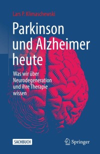 صورة الغلاف: Parkinson und Alzheimer heute 9783662633915