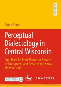 Cover image: Perceptual Dialectology in Central Wisconsin 9783662634455