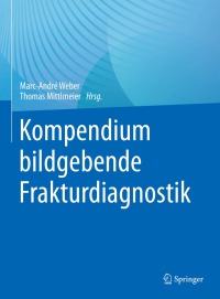 Immagine di copertina: Kompendium bildgebende Frakturdiagnostik 9783662636015