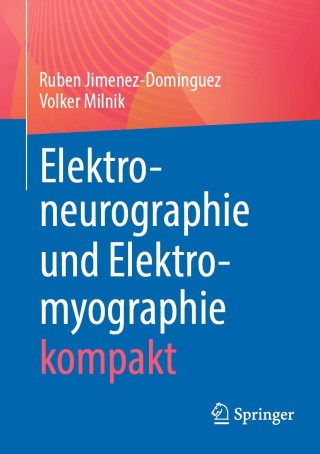 Cover image: Elektroneurographie und Elektromyographie kompakt 9783662636299
