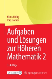 Cover image: Aufgaben und Lösungen zur Höheren Mathematik 2 3rd edition 9783662636367